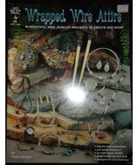 Hot Off The Press Wrapped Wire Attire 39  Wire Jewelry Projects Design Book - $3.99