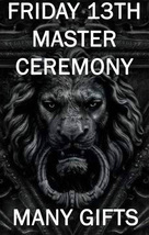 August Friday 13TH Master Ceremony Many Gifts Blessing Coven Scholar Magick - $99.77