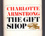 Charlotte Armstrong THE GIFT SHOP First edition 1966 Hardcover Mystery D... - $31.49