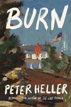 Burn: A novel [Hardcover] Heller, Peter - $10.88