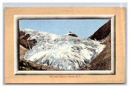 Great Glacier at Glacier British Columbia Canada Faux Frame UNP DB Postcard O16 - £3.07 GBP