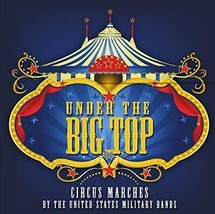 Under the Big Top - Circus Marches - £8.77 GBP