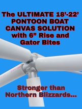 18&#39;-22&#39; Ultimate Pontoon Boat Canvas Solution with 6&quot; Rise with 18 Gator... - £258.89 GBP