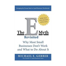 The E-Myth Revisited: Why Most Small Businesses Don&#39;t Work and What to Do About  - £17.35 GBP