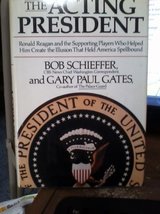The Acting President [Hardcover] Schieffer, Bob; Gates, Gary P. - £7.66 GBP