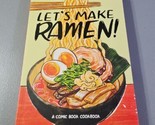 Let&#39;s Make Ramen!: A Comic Book Cookbook - Paperback By Amano, Hugh - VE... - $10.91