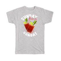 Sunday Bloody Mary : Gift T-Shirt Vodka Drinks Alcohol Cocktail Bar Wall Decor - £20.14 GBP