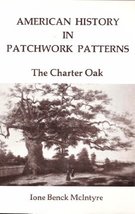The charter oak (American history in patchwork patterns) McIntyre, Ione Benck - £13.99 GBP