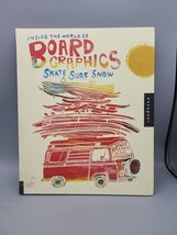 Inside the World of Board Graphics: Skate, Surf, Snow - Rockport Book Rare - $20.77