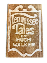 Tennessee Tales Hugh Walker Signed Hardcover Dust Jacket 1970 Book History - $20.43