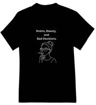 Brains, Beauty, and Bad Decisions Womens Short Sleeve Shirts - $14.99