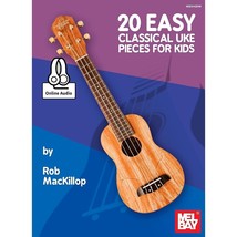 Mel Bay 20 Easy Classical Ukulele Pieces for Kids - £31.16 GBP