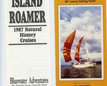 Island Roamer Brochures Bluewater Adventures &amp; Natural History Cruises 1987 - $21.78