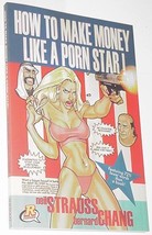How to Make Money Like a Porn Star TP Neil Strauss Bernard Chang 1st print - £60.88 GBP