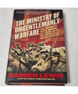 The Ministry of Ungentlemanly Warfare Damien Lewis Churchill&#39;s Secret Wa... - £31.94 GBP