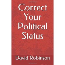 Correct Your Political Status Robinson, David E./ Reitz, Jdg. Anna von - $11.00