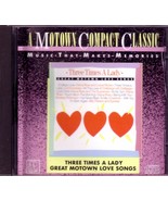 THREE TIMES LADY Great Motown Love Songs: COMMODORES/DIANA ROSS/SUPREMES... - $7.87