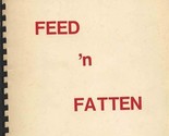 Feed-n-Fatten Cookbook Dor &amp; Bob Jones Favorite Recipes Signed Eagle Riv... - $27.72