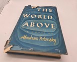 The World Above Abraham Polonsky HC book 1951 First Edition - $9.89