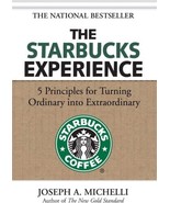 The Starbucks Experience: 5 Principles for Turning Ordinary Into Extraor... - £11.16 GBP