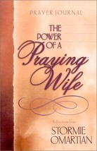 The Power of a Praying Wife: Prayer Journal Omartian, Stormie - $6.62