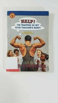 Help! I&#39;m Trapped in My Gym Teacher&#39;s Body by Strasser, Todd - £3.87 GBP