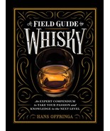 A Field Guide to Whisky: An Expert Compendium to Take Your Passion and K... - €8,56 EUR