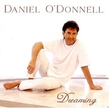 Dreaming [Audio CD] O&#39;Donnell, Daniel - £3.11 GBP