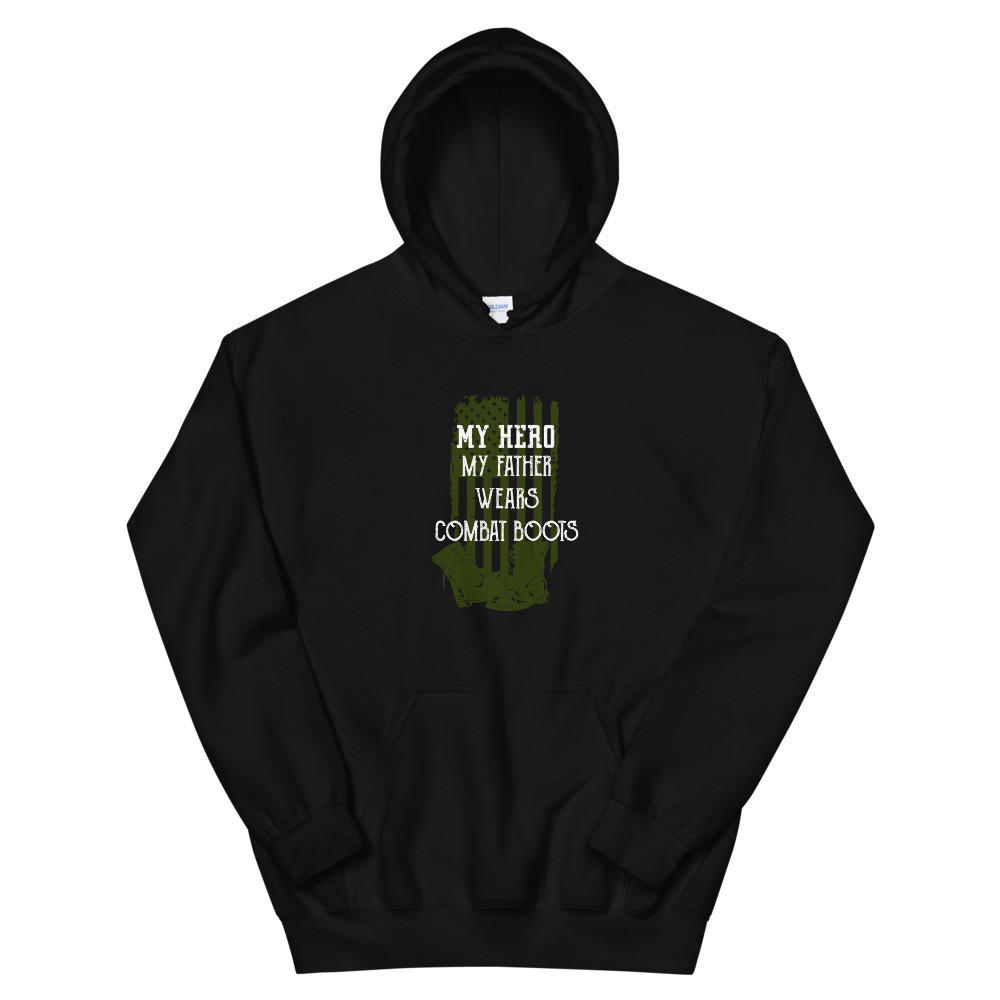 My Hero My Father Wears Combat Boots T Shirt Uniform Support Unisex Hoodie