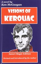 Visions of Kerouac: Satori Magic Edition McGoogan, Ken - £19.38 GBP