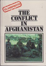 The Conflict in Afghanistan (Flashpoints) [Hardcover] John C. Griffiths - £24.40 GBP