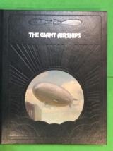 The Giant Airships / The Epic Of Flight / TIME-LIFE Books - Hardcover - 1st Ed - £10.33 GBP