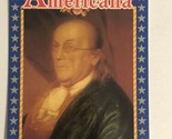 Benjamin Franklin Americana Trading Card Starline #54 - $1.97