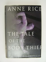 Anne Rice Tale of the Body Thief Vampire Chronicles No 4 Hardcover Deckled Edge - £15.69 GBP