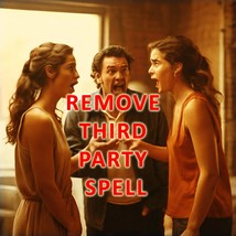 Extreme Remove Third Party Spell | Undo Love Triangle | Remove Third Party - £10.61 GBP