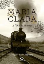 Maria Clara, a filha do coronel: 0 [Paperback] Virgilio Pedro Rigonatti - £22.09 GBP