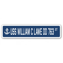 4 x 18 in. A-16 Street Sign - USS William C Lawe DD 763 - $24.48