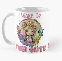 I woke Up This Cute Mug - £18.21 GBP