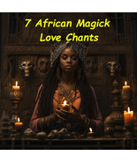 7 African Magick Love Chants - free over $75 purchase - Freebie