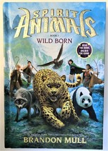 Spirit Animals Book 1: Wild Born by Brandon Mull Hardcover) Children&#39;s Book - £3.52 GBP