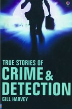 True Stories of Crime &amp; Detection (True Adventure Stories) by Gill Harvey - Very - £6.95 GBP