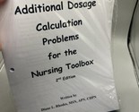Additional Dosage Calculation Problems For The Nursing Toolboox By Diane... - $24.74