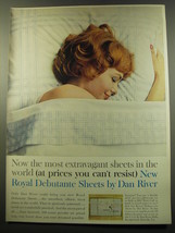1959 Dan River Royal Debutante Sheets Ad - Now the most extravagant sheets - £14.44 GBP