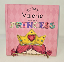 Today VALERIE Will Be A Princess! Personalized HC Book for Early Readers... - $12.60