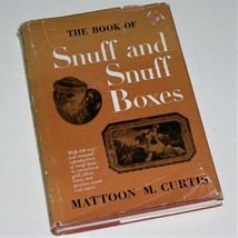THE BOOK OF SNUFF AND SNUFF BOXES ~ MATTOON M CURTIS ~ VGC ~ H/B D/J 1935 - $14.84