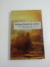 Sugar, Pearls, and Corn : Savor a Mother by Barbara Beck hardcover - £7.93 GBP