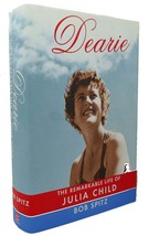 Bob Spitz DEARIE :   The Remarkable Life of Julia Child 1st Edition 1st Printing - £50.95 GBP