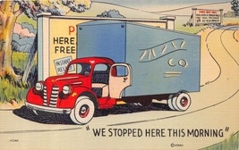 P Here Free~We Stopped Here This Morning~Truck Driver Comic Postcard 1940s - $9.06