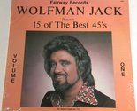 Wolfman Jack Presents 15 of the Best 45&#39;s Volume 1 - $12.69