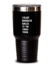 30 oz Tumbler Stainless Steel Insulated Funny I Enjoy Romantic Walks To The  - £27.83 GBP